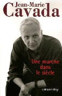 Livrenpoche : Une marche dans le siècle - Jean Marie Cavada - Livre