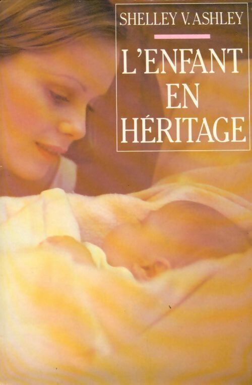Livrenpoche : L'enfant en héritage - Shelly V. Ashley - Livre