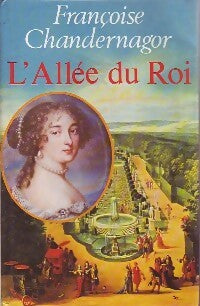 L'allée du roi - Chandernagor Françoise -  France Loisirs GF - Livre