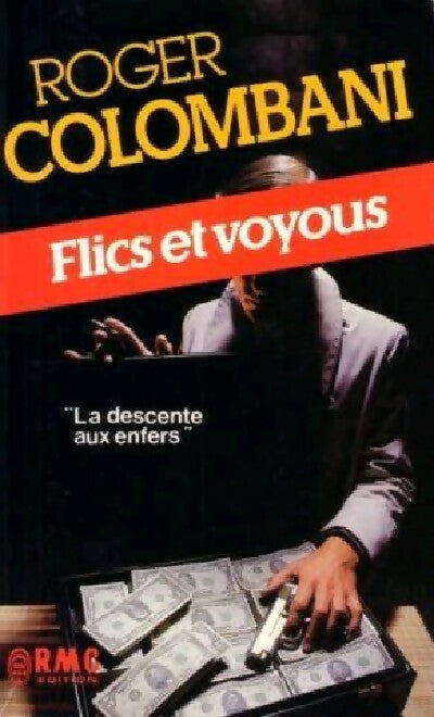 Flics et voyous - Roger Colombani -  RMC GF - Livre