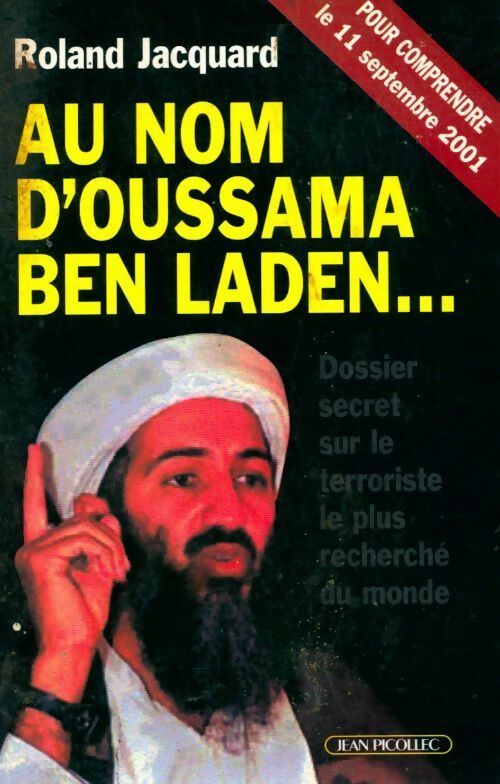 Au nom d'Oussama Ben Laden - Roland Jacquard -  Picollec GF - Livre