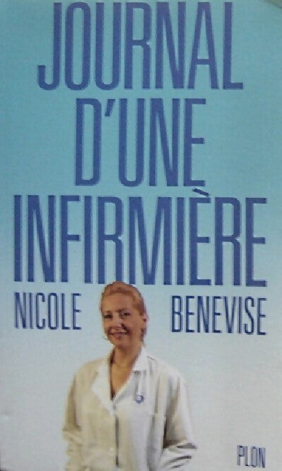 Livrenpoche : Journal d'une infirmière - Nicole Benevise - Livre