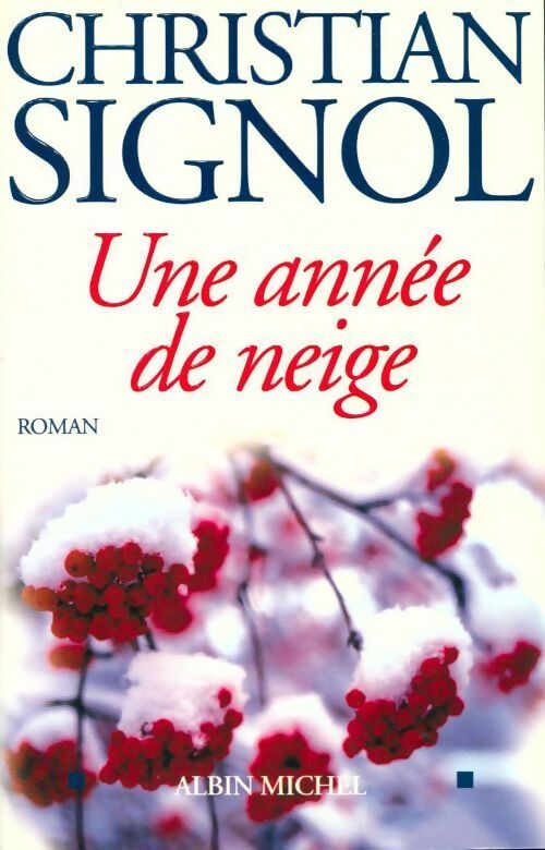 Livrenpoche : Une année de neige - Christian Signol - Livre