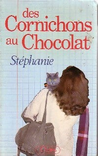 Des cornichons au chocolat - Stéphanie -  Lattès GF - Livre