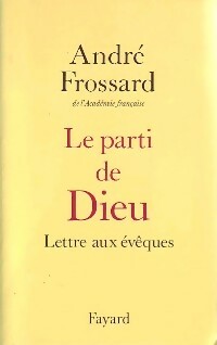 Livrenpoche : Le parti de Dieu. Lettre aux évêques - André Frossard - Livre