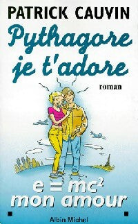 Livrenpoche : Pythagore, je t'adore - Patrick Cauvin - Livre