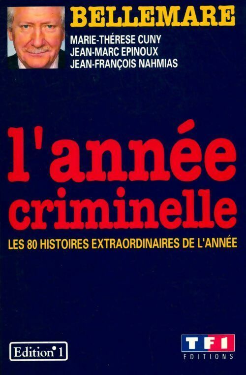 Livrenpoche : L'année criminelle Tome I - Pierre Bellemare - Livre