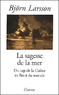 La sagesse de la mer - Björn Larsson -  Grasset GF - Livre