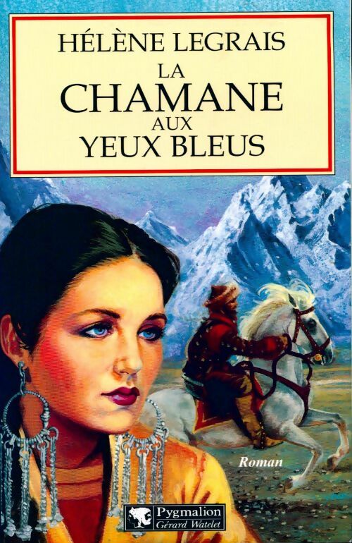 Livrenpoche : La chamane aux yeux bleus - Hélène Legrais - Livre