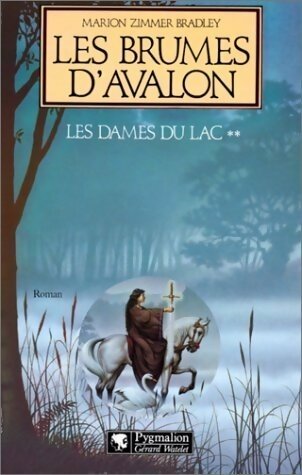 Livrenpoche : Les dames du lac Tome Ii : Les brumes d'avalon - Marion Zimmer Bradley - Livre