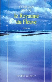 Livrenpoche : La rivière Espérance Tome II : Le royaume du fleuve - Christian Signol - Livre