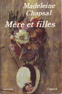 Livrenpoche : Mère et filles - Madeleine Chapsal - Livre