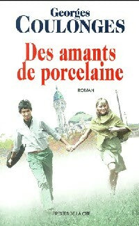 Des amants de porcelaine - Georges Coulonges -  Presses de la Cité GF - Livre