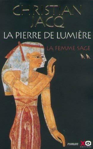 Livrenpoche : La pierre de lumière Tome II : La femme sage - Christian Jacq - Livre