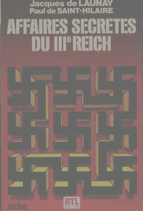 Livrenpoche : Affaires secrètes du IIIe Reich - Jacques De Launay, Paul De Saint-Hilaire - Livre