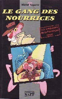 Livrenpoche : Le gang des nourrices - Michel Laporte - Livre