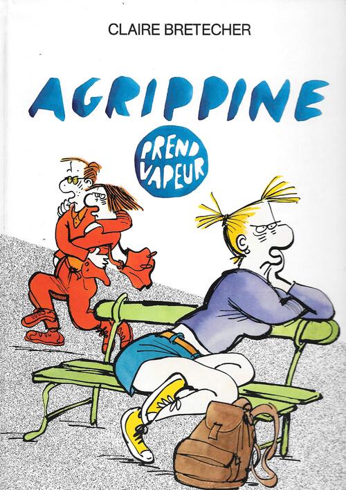 Agrippine prend vapeur - Claire Bretécher - Livre