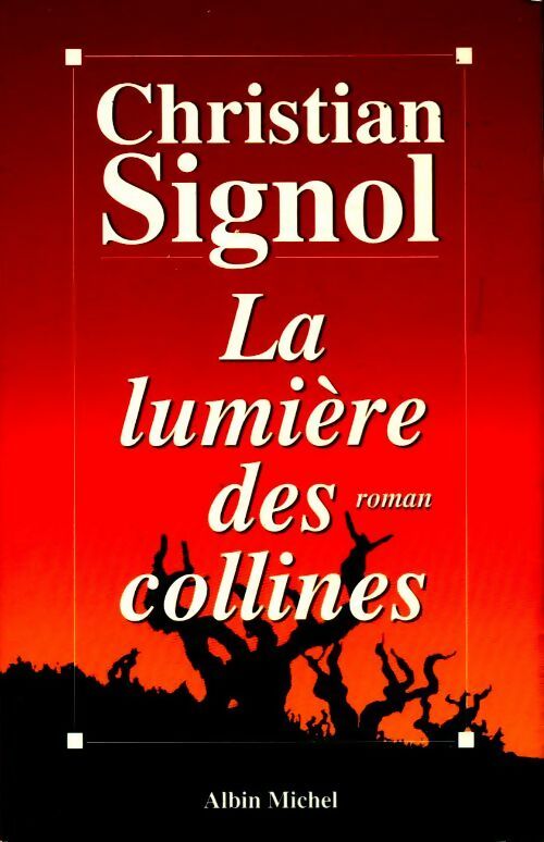 Livrenpoche : La lumière des collines - Christian Signol - Livre