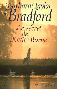 Livrenpoche : Le secret de Katie Byrne - Barbara Taylor Bradford - Livre