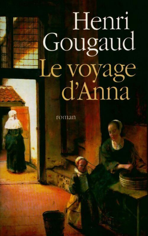 Le voyage d'Anna - Henri Gougaud - Livre