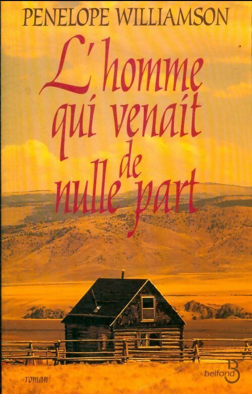Livrenpoche : L'homme qui venait de nulle part - Penelope Williamson - Livre