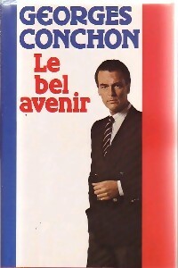 Livrenpoche : Le bel avenir - Georges Conchon - Livre