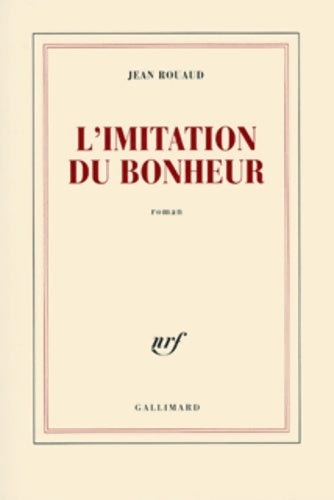 Livrenpoche : L'imitation du bonheur - Jean Rouaud - Livre