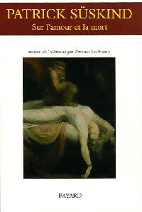 Livrenpoche : Sur l'amour et la mort - Patrick Süskind - Livre