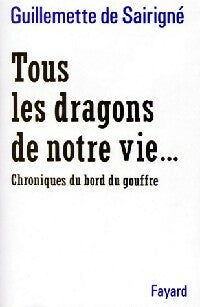 Livrenpoche : Tous les dragons de notre vie... - Guillemette De Sairigné - Livre
