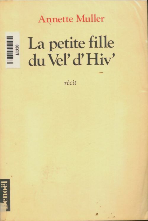 Livrenpoche : La petite fille du Vel' d'Hiv' - Annette Muller - Livre