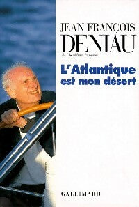 Livrenpoche : L'Atlantique est mon désert - Jean-François Deniau - Livre