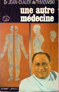 Livrenpoche : Une autre médecine - Jean-Claude De Tymowski - Livre