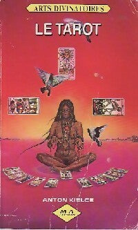 Livrenpoche : Le tarot - Anton Kielce - Livre