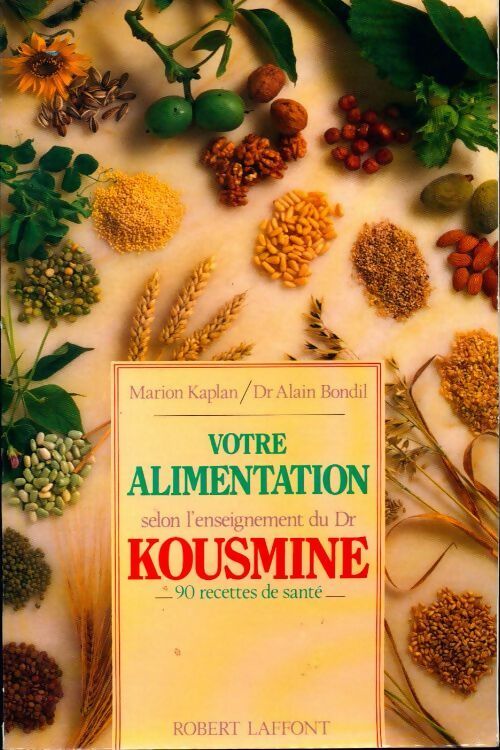 Livrenpoche : Votre alimentation selon le Dr Kousmine - Alain Bondil, Marion Kaplan - Livre