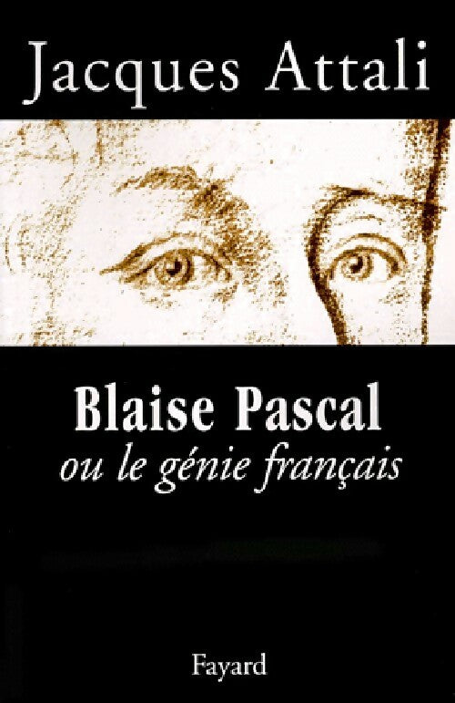 Livrenpoche : Blaise Pascal ou le génie français - Jacques Attali - Livre