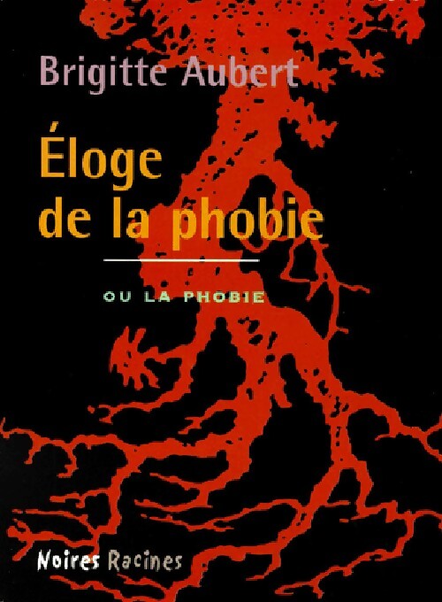 Livrenpoche : Eloge de la phobie - Brigitte Aubert - Livre