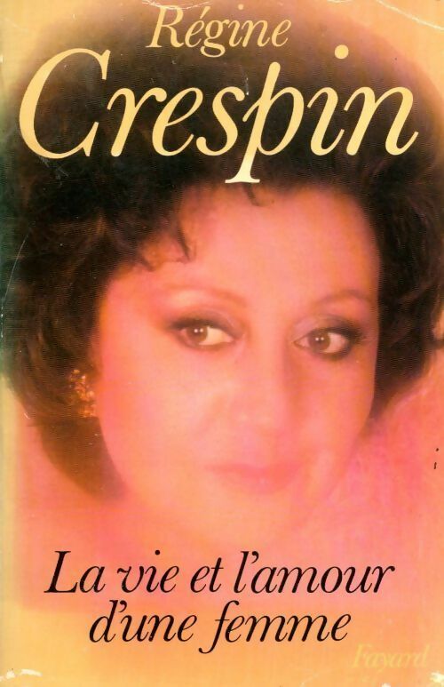 Livrenpoche : La vie et l'amour d'une femme - Régine Crespin - Livre