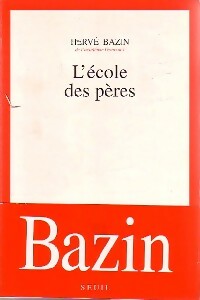 L'école des pères - Hervé Bazin -  Seuil GF - Livre