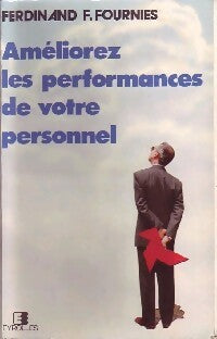 Améliorez les performances de votre personnel - Ferdinand F. Fournies -  Eyrolles GF - Livre