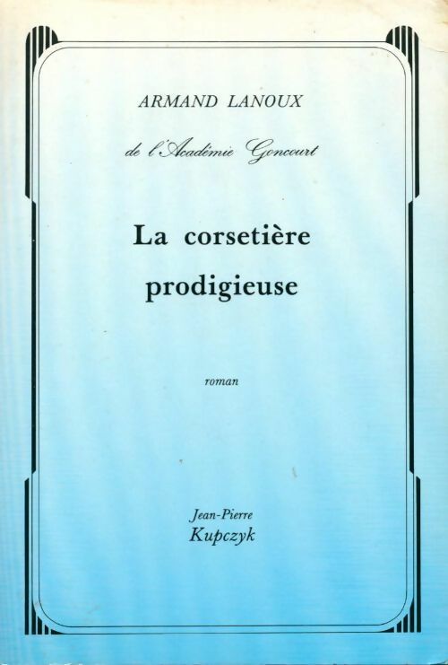 Livrenpoche : La corsetière prodigieuse - Armand Lanoux - Livre
