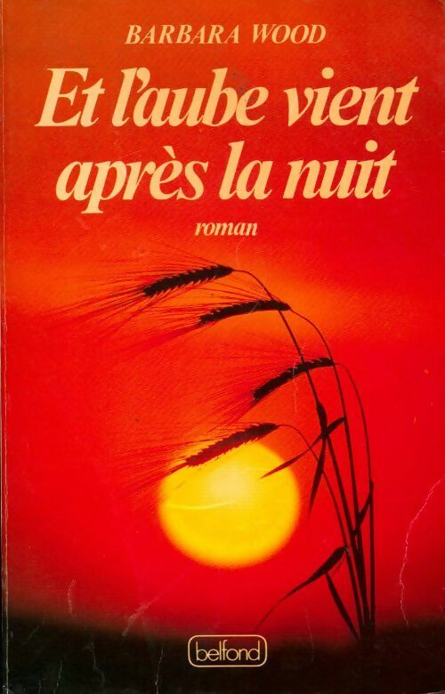 Livrenpoche : Et l'aube vient après la nuit - Barbara Wood - Livre
