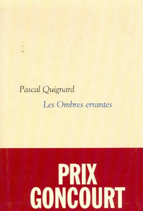 Livrenpoche : Les ombres errantes - Pascal Quignard - Livre