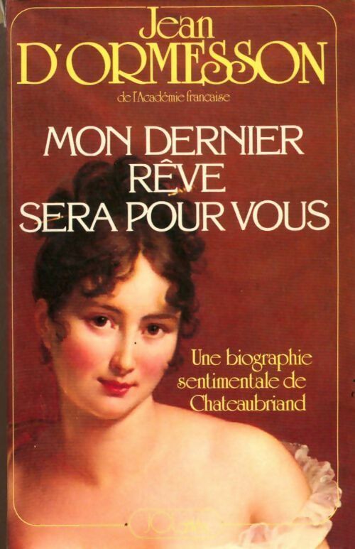 Livrenpoche : Mon dernier rêve sera pour vous - Jean D'Ormesson - Livre