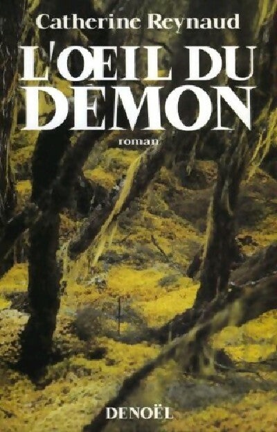 Livrenpoche : L'oeil du démon - Catherine Reynaud - Livre