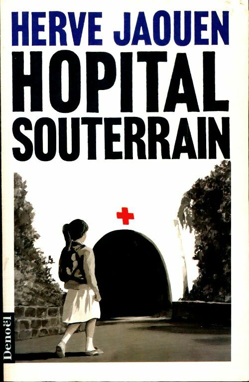 Livrenpoche : Hôpital souterrain - Hervé Jaouen - Livre