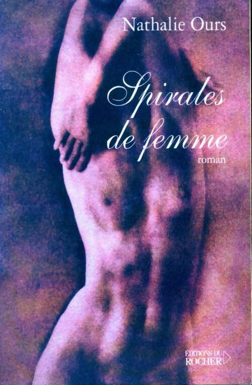 Livrenpoche : Spirales de femme - Nathalie Ours - Livre