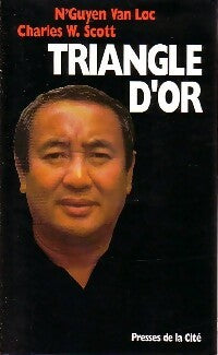Livrenpoche : Triangle d'or - Georges N'Guyen van Loc, Charles W. Scott - Livre