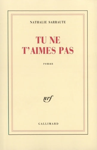 Livrenpoche : Tu ne t'aimes pas - Nathalie Sarraute - Livre