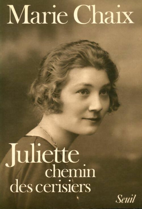 Livrenpoche : Juliette, chemin des Cerisiers - Marie Chaix - Livre