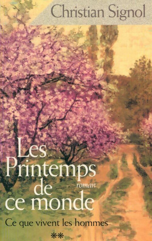Livrenpoche : Les printemps de ce monde - Christian Signol - Livre